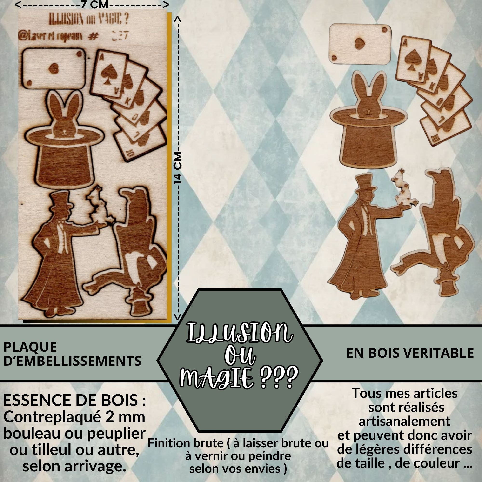 ILLUSION OU MAGIE ?? - EMBELLISSEMENTS découpés et gravés sur bois véritable